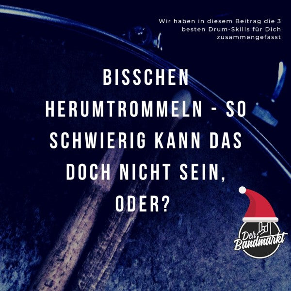 Bisschen Herumtrommeln, so schwierig kann das doch gar nicht sein. Oder?
